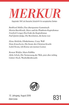 MERKUR Gegründet 1947 als Deutsche Zeitschrift für europäisches Denken Nr. 831, Heft August 2018