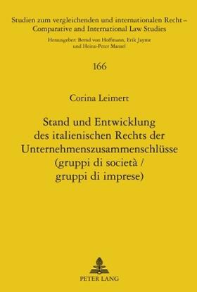 Stand und Entwicklung des italienischen Rechts der Unternehmenszusammenschlüsse (gruppi di società / gruppi di imprese)