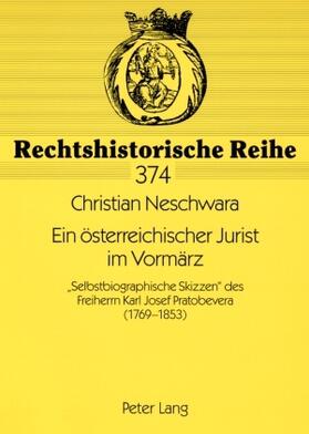 Neschwara, C: Ein österreichischer Jurist im Vormärz