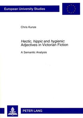Kunze, C: Hectic, hippic and hygienic: Adjectives in Victori