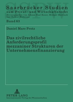 Das zivilrechtliche Anforderungsprofil mezzaniner Strukturen der Unternehmensfinanzierung