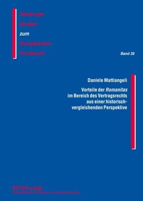 Vorteile der Romanitas im Bereich des Vertragsrechts aus einer historisch-vergleichenden Perspektive