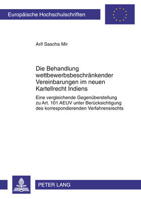 Die Behandlung wettbewerbsbeschränkender Vereinbarungen im neuen Kartellrecht Indiens