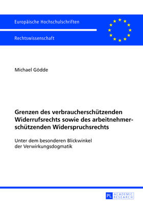 Grenzen des verbraucherschützenden Widerrufsrechts sowie des arbeitnehmerschützenden Widerspruchsrechts