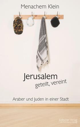 Klein, M: Jerusalem - geteilt, vereint