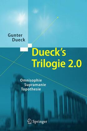 Dueck's Trilogie 2.0