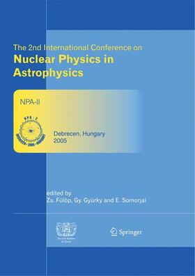 The 2nd International Conference on Nuclear Physics in Astrophysics
