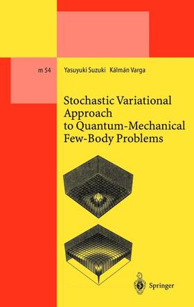 Stochastic Variational Approach to Quantum-Mechanical Few-Body Problems