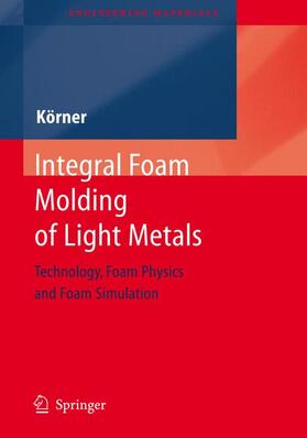 Integral Foam Molding of Light Metals