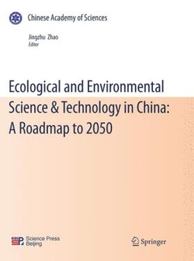 Ecological and Environmental Science and Technology in China: A Roadmap to 2050