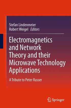 Electromagnetics and Network Theory and their Microwave Technology Applications