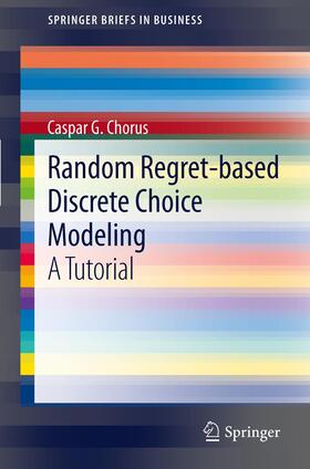 Random Regret-based Discrete Choice Modeling