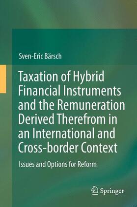 Taxation of Hybrid Financial Instruments and the Remuneration Derived Therefrom in an International and Cross-border Context