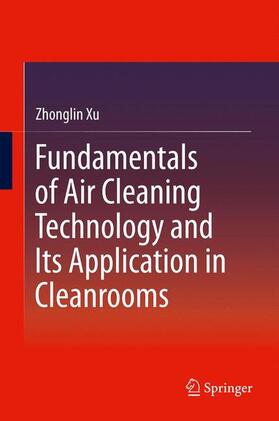 Fundamentals of Air Cleaning Technology and Its Application in Cleanrooms