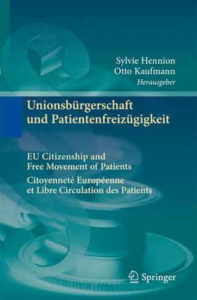 Unionsbürgerschaft und Patientenfreizügigkeit Citoyenneté Européenne et Libre Circulation des Patients EU Citizenship and Free Movement of Patients