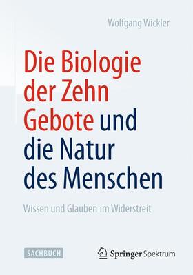 Die Biologie der Zehn Gebote und die Natur des Menschen