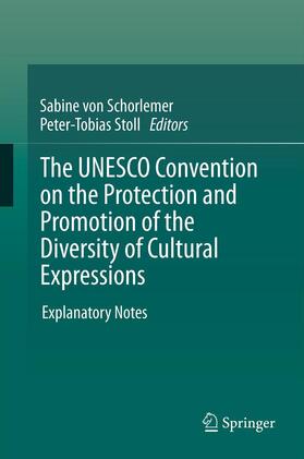 The UNESCO Convention on the Protection and Promotion of the Diversity of Cultural Expressions