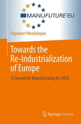 Towards the Re-Industrialization of Europe