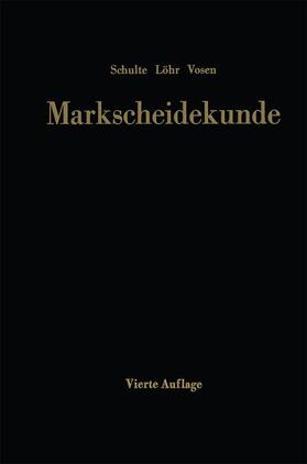 Markscheidekunde für das Studium und die betriebliche Praxis