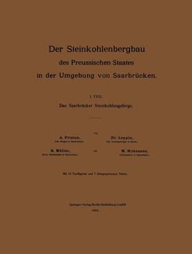 Der Steinkohlenbergbau des Preussischen Staates in der Umgebung von Saarbrücken