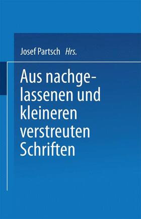 Aus Nachgelassenen und Kleineren Verstreuten Schriften