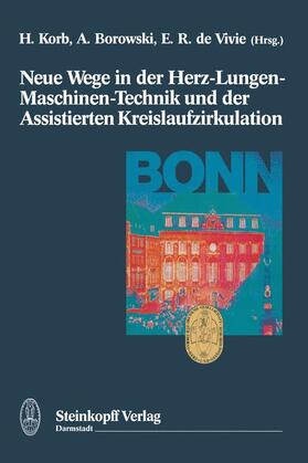 Neue Wege in der Herz-Lungen-Maschinen-Technik und der Assistierten Kreislaufzirkulation