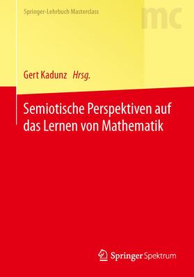 Semiotische Perspektiven auf das Lernen von Mathematik