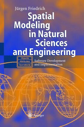 Spatial Modeling in Natural Sciences and Engineering