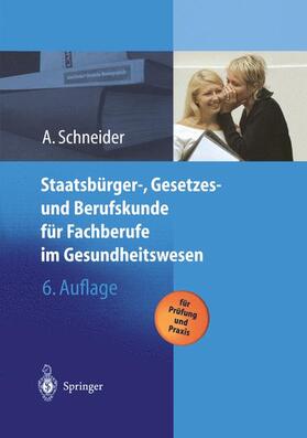 Staatsbürger-, Gesetzes und Berufskunde für Fachberufe im Gesundheitswesen