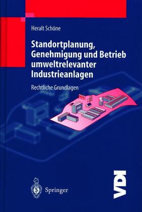 Standortplanung, Genehmigung und Betrieb umweltrelevanter Industrieanlagen