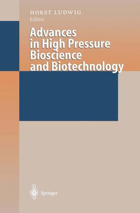 Advances in High Pressure Bioscience and Biotechnology