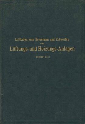 Leitfaden zum Berechnen und Entwerfen von Läftungs- und Heizungs-Anlagen