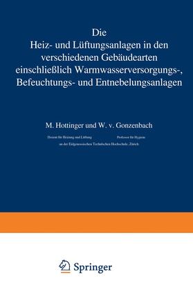 Die Heiz- und Lüftungsanlagen in den verschiedenen Gebäudearten einschließlich Warmwasserversorungs-, Befeuchtungs- und Entnebelungsanlagen