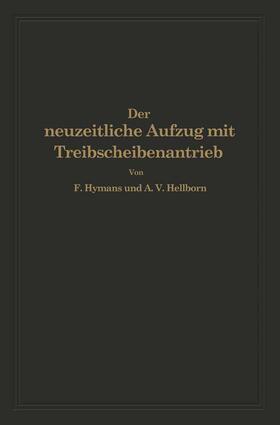 Der neuzeitliche Aufzug mit Treibscheibenantrieb