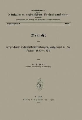 Berícht über vergleichende Schmieröluntersuchungen ausgeführt in den Jahren 1889¿1894