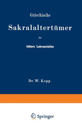 Griechische Sakralaltertümer für höhere Lehranstalten und für den Selbstunterricht