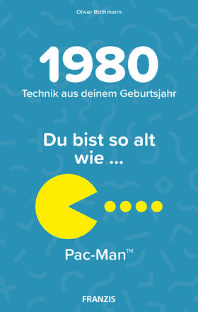 Du bist so alt wie ... Technik aus deinem Geburtsjahr 1980