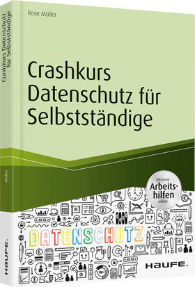 Müller, R: Crashkurs Datenschutz für Selbstständige