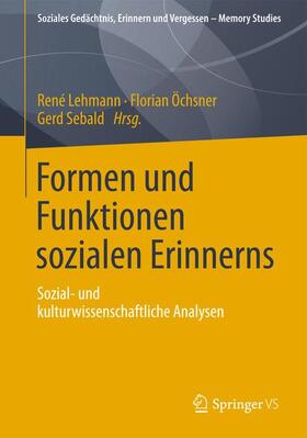 Formen und Funktionen sozialen Erinnerns