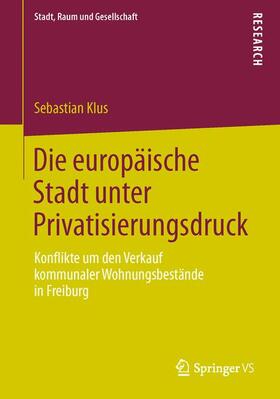 Die europäische Stadt unter Privatisierungsdruck