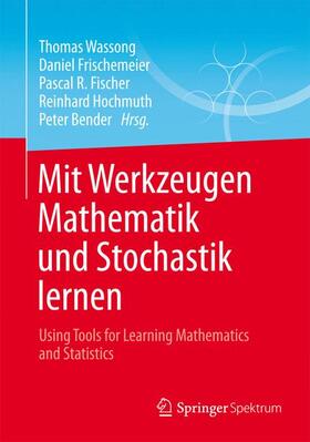 Mit Werkzeugen Mathematik und Stochastik lernen ¿ Using Tools for Learning Mathematics and Statistics