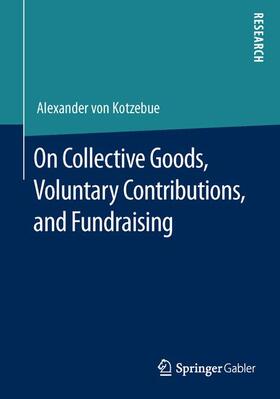 On Collective Goods, Voluntary Contributions, and Fundraising