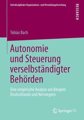 Autonomie und Steuerung verselbständigter Behörden