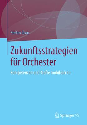 Zukunftsstrategien für  Orchester