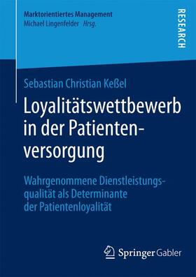 Loyalitätswettbewerb in der Patientenversorgung