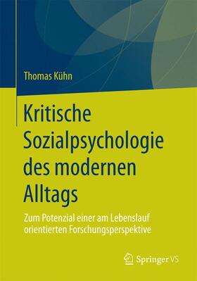 Kritische Sozialpsychologie des modernen Alltags