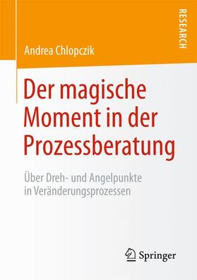 Der magische Moment in der Prozessberatung