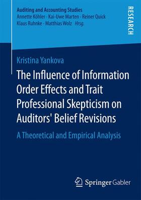 The Influence of Information Order Effects and Trait Professional Skepticism on Auditors¿ Belief Revisions