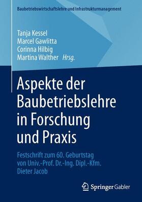 Aspekte der Baubetriebslehre in Forschung und Praxis