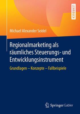 Regionalmarketing als räumliches Steuerungs- und Entwicklungsinstrument